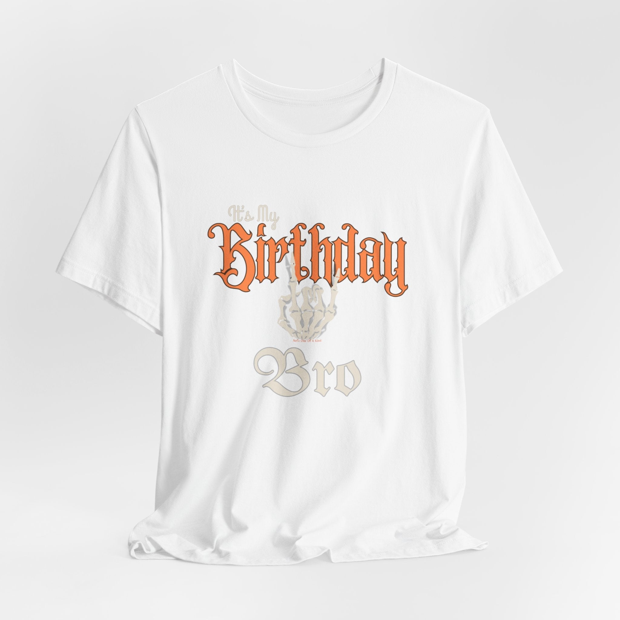 It's My Birthday Skelaton Bro